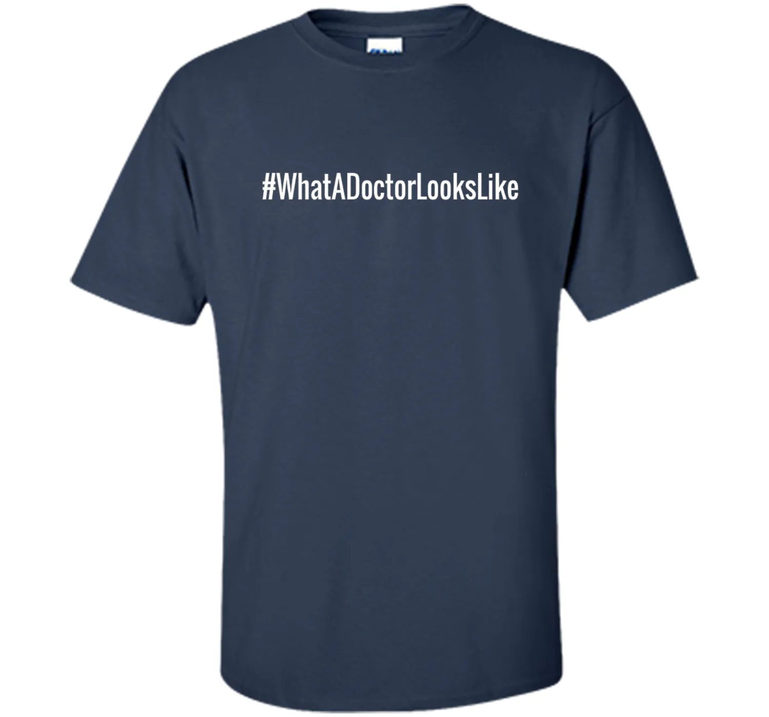 What A Doctor Looks Like Hashtag T-Shirt