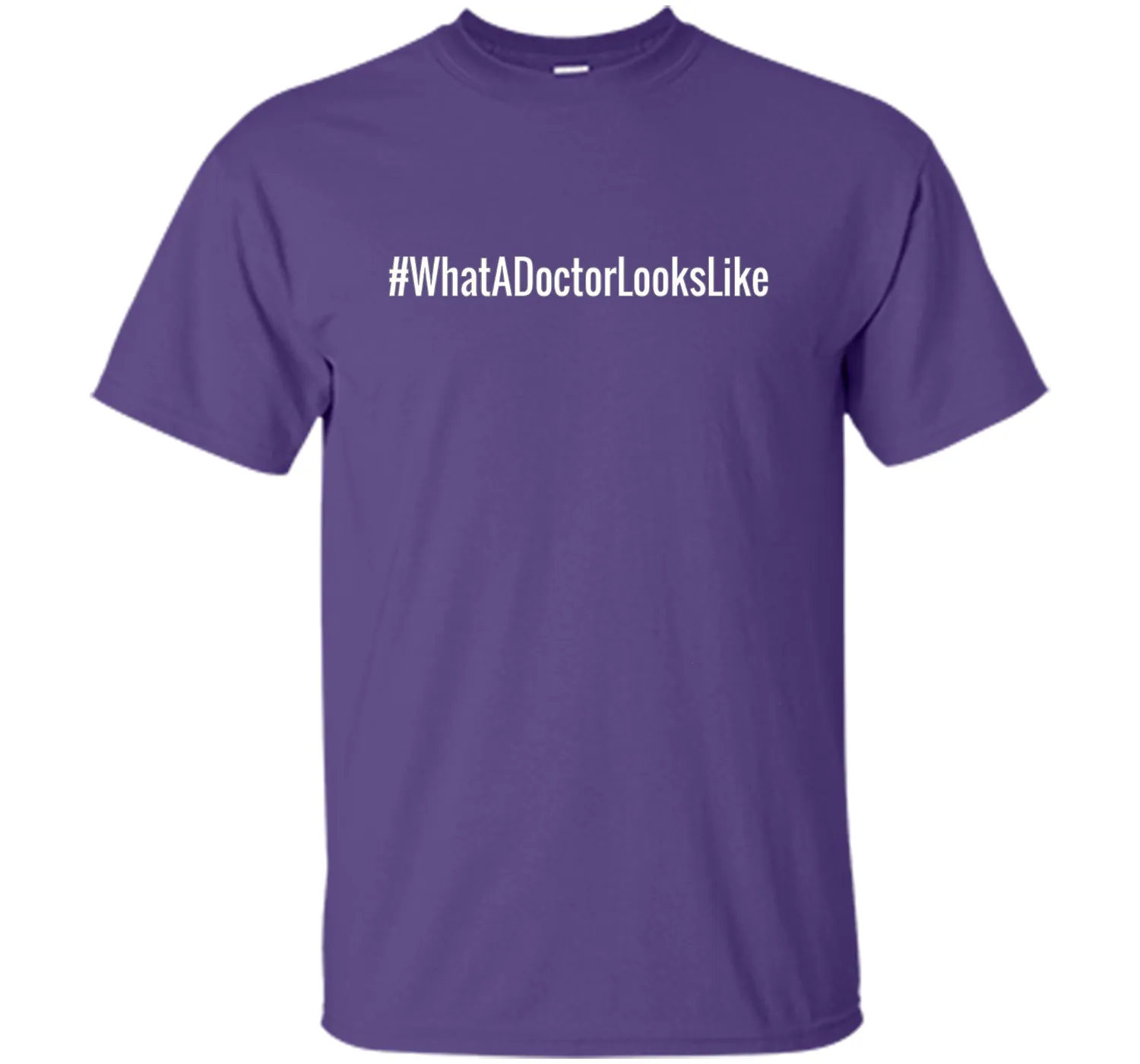 What A Doctor Looks Like Hashtag T-Shirt