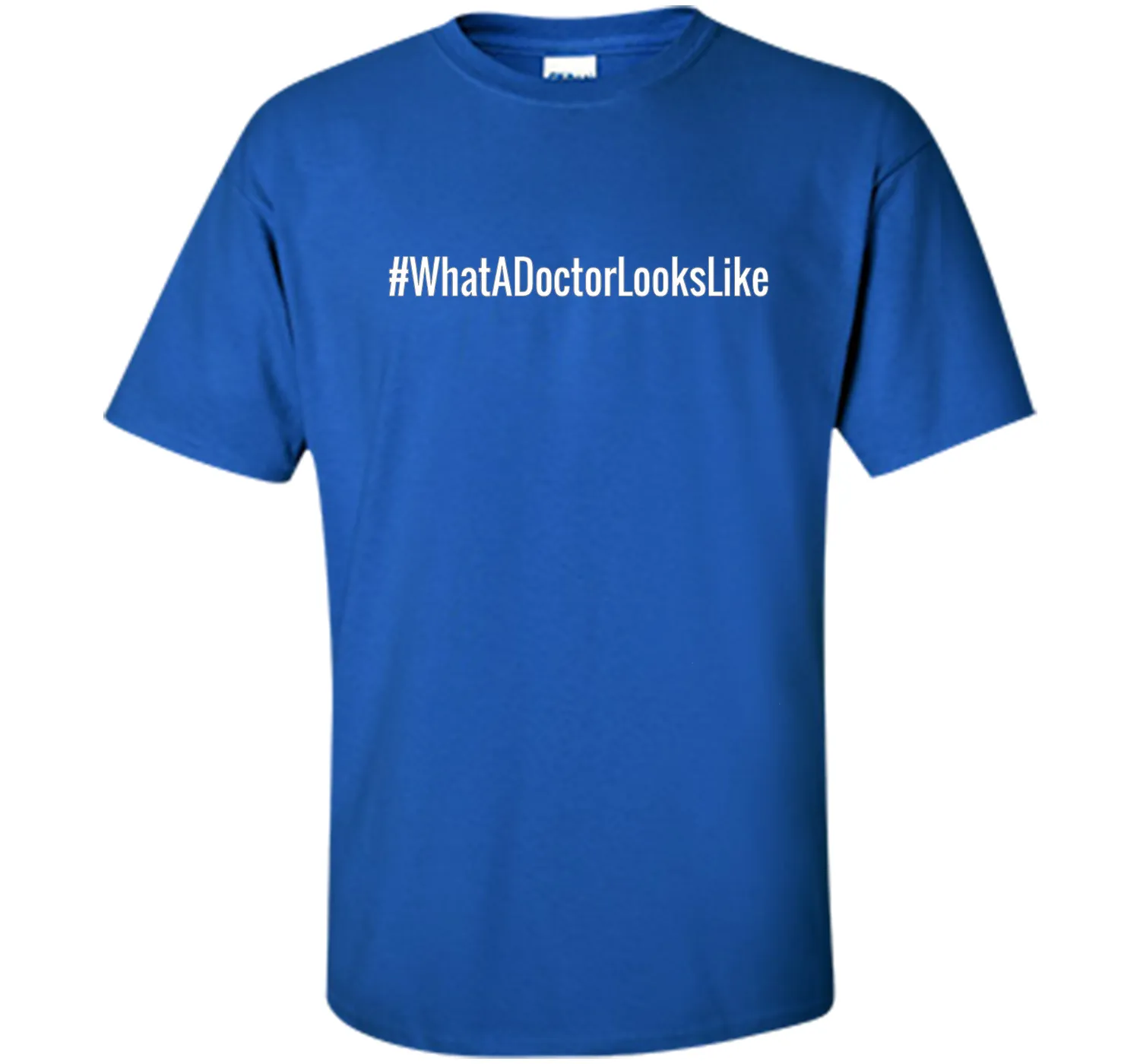 What A Doctor Looks Like Hashtag T-Shirt