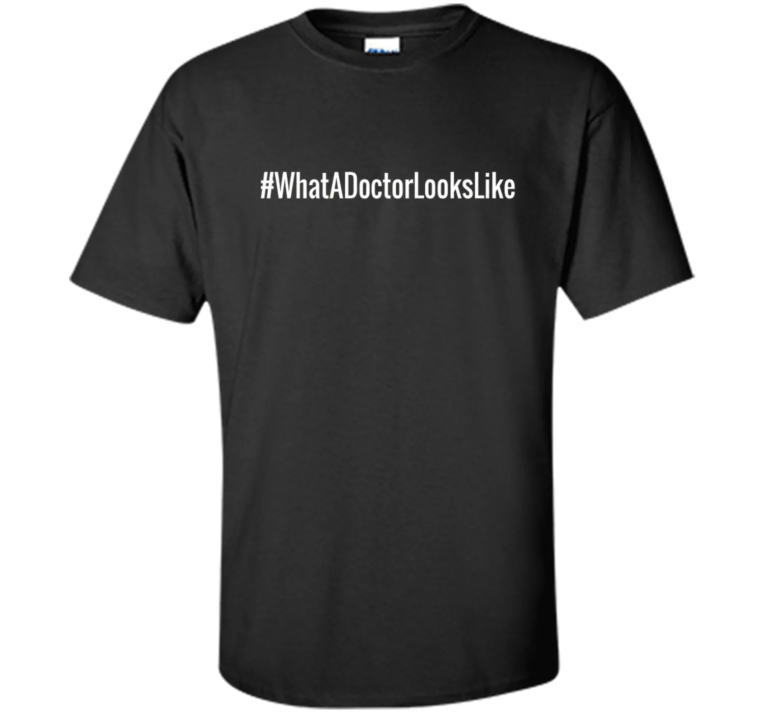 What A Doctor Looks Like Hashtag T-Shirt